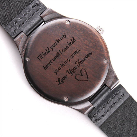 Hold You in My Heart - Engraved Wooden Watch